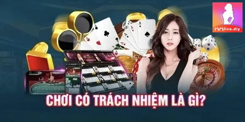 Chơi có trách nhiệm MMLive là gì?